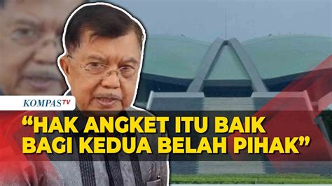 Anggap Hak Angket Kecurangan Pemilu Untungkan Semua Pihak Jk