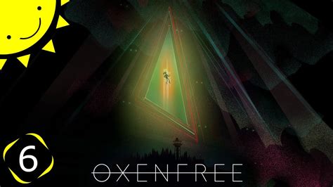 Let S Play Oxenfree Part 6 ENDING Freedom Blind Gameplay