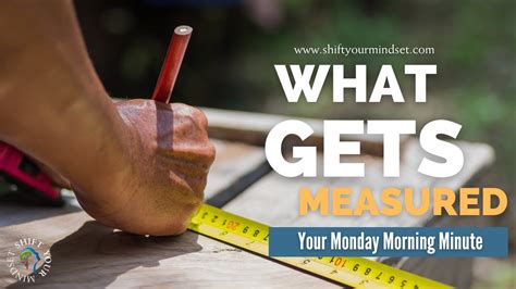 What Gets Measured Your Monday Morning Minute Youtube