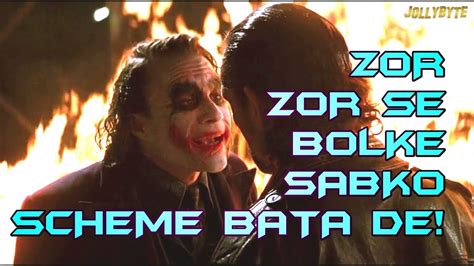 Zor Zor Se Bolke Sabko Scheme Bata De Ft The Joker The Dark Knight