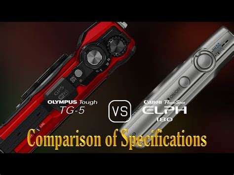 Olympus Tough TG 5 Vs Canon PowerShot ELPH 180 A Comparison Of