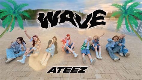 Kpop In Public One Take Ateez Wave Dance Cover By Whynot