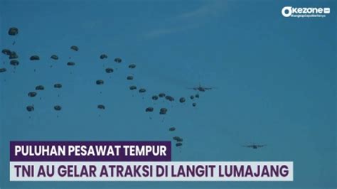 Layaknya Film Laga Puluhan Pesawat Tempur Tni Au Gelar Atraksi Di