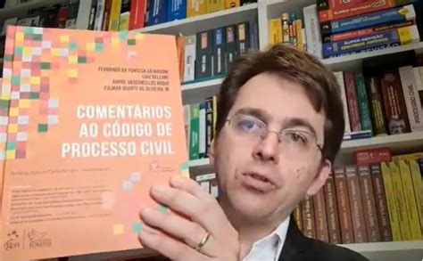 Comentários ao Código de Processo Civil Luiz Dellore apresenta as