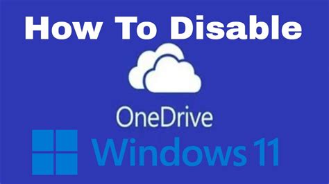 Windows 11 How To Disable OneDrive Tutorial YouTube