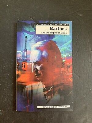 Barthes And The Empire Of Signs Paperback Peter Pericles Trifonas Ebay