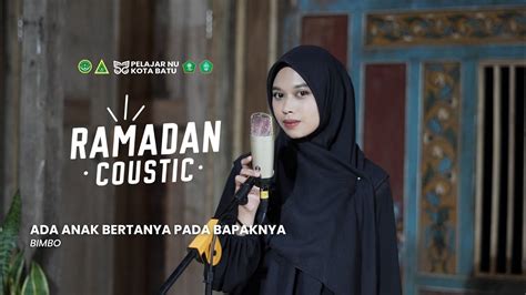 Ada Anak Bertanya Pada Bapaknya Bimbo Cover By Pelajar Nu Kota Batu