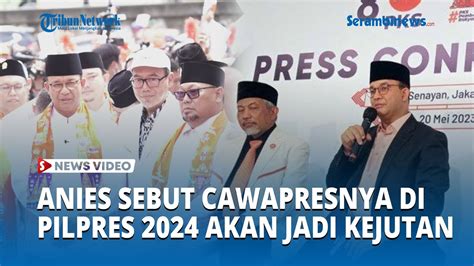 Anies Baswedan Sebut Cawapres Pendampingnya Di Pilpres 2024 Akan Jadi