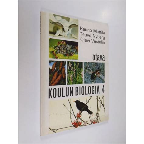 Buy Mattila Nyberg Vestelin Koulun Biologia 4 Keskikoulun Biologia