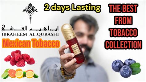 Ibrahim Al Qurashi Mexican Tobacco Fragrance Review Youtube