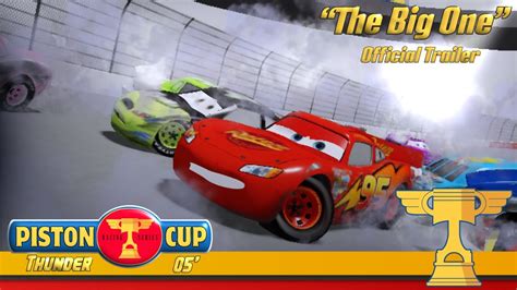 Piston Cup Thunder The Big One Update Official Trailer Youtube