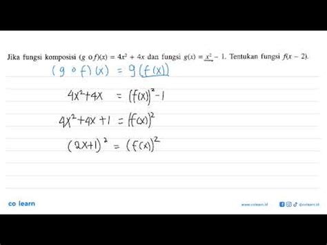 Jika Fungsi Komposisi Gof X 4x 2 4x Dan Fungsi G X X 2 1 Tentukan
