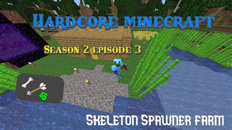 Skeleton Farm Minecraft Hardcore Season 2 Episode 3 YouTube