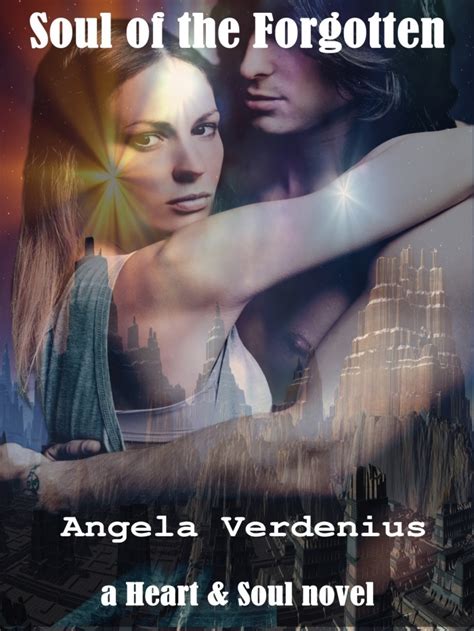 Soul Of The Forgotten Heart And Soul 10 By Angela Verdenius Goodreads