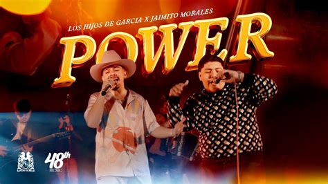 Los Hijos De Garcia X Jaimito Morales Power En Vivo YouTube Music