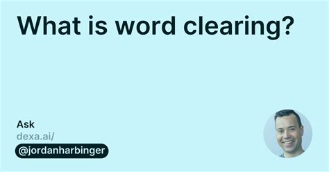 What Is Word Clearing Jordan Harbinger Dexa AI