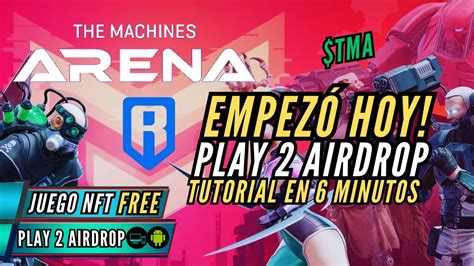 El Play Airdrop De The Machines Arena Tutorial En Minutos Reci N