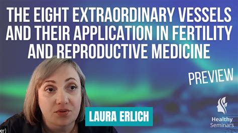 The Eight Extraordinary Vessels And Their Application In Fertility And Reproductive Medicine