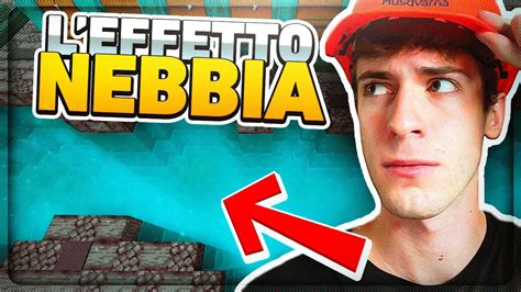 INIZIAMO L EFFETTO NEBBIA MINECRAFT SURVIVAL ITA S2 EP 67 YouTube