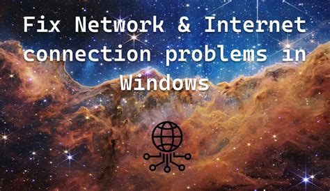 Fix Network Internet Connection Problems In Windows 11 10