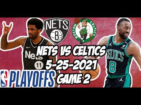 Brooklyn Nets Vs Boston Celtics Game 2 5 25 21 NBA Playoff Free NBA