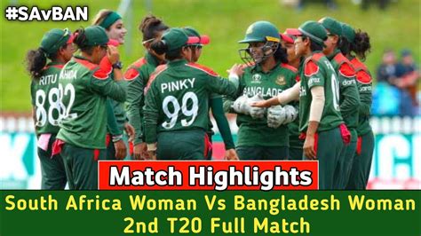 Bangladesh Women Vs South Africa Women 2nd T20 2023 Highlights BANW