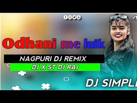 Odhani Me Luik New Nagpuri Dj Song New Nagpuri Song Singer