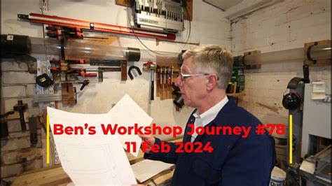 Ben S Workshop Journey 78 Starting To Set Out Joint Positions YouTube