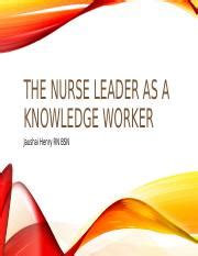 The Role Of A Nurse Leader As A Knowledge Worker Promoting Course Hero