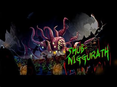 Gran Pelea Con Shub Niggurath Youtube