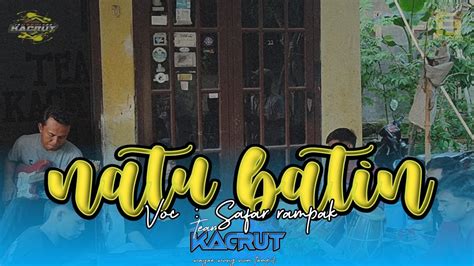 Natu Batin Dian Anic Edisi Latihan Team Kacrut Voc Safar