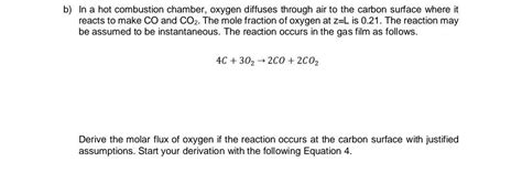 Solved In A Hot Combustion Chamber Oxygen Diffuses Through Chegg
