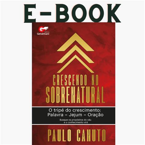 Ebook Crescendo No Sobrenatural Paulo Canuto Hotmart