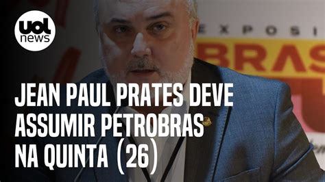 Jean Paul Prates deve assumir a presidência da Petrobras nesta quinta