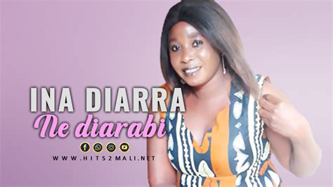 Ina Diarra Ne Diarrabi Son Officiel Hits Mali Net