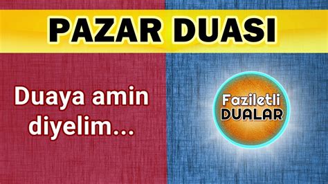 Pazar Duasi D Nle Faziletli Dualar Youtube