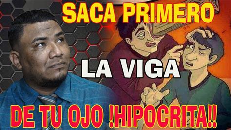 En Vivo Saca Primero La Viga De Tu Ojo Hip Crita Youtube