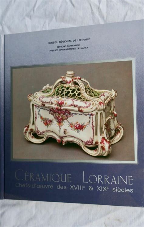 C Ramique Lorraine Chefs D Oeuvre Des Xviii Et Xix Si Cles Les