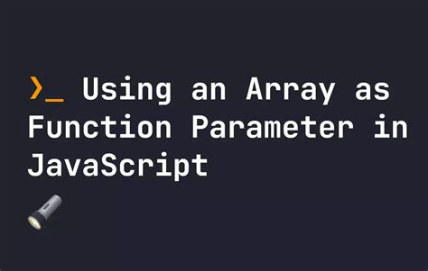 Using An Array As Function Parameter In Javascript