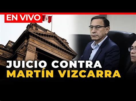 Mart N Vizcarra Tres Nuevos Testigos Declararon En Juicio Por Caso