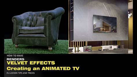 Lumion 1030 Fabric Materials Velvet Effects Creating An Animated Tv