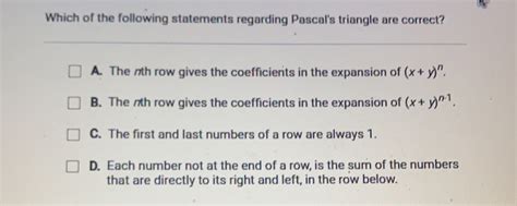 Solved Which Of The Following Statements Regarding Pascal S Triangle