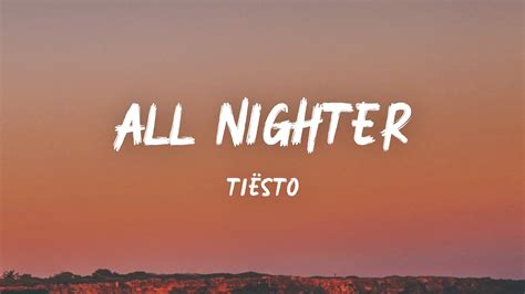 Tiësto All Nighter Lyrics YouTube