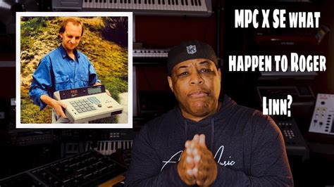 MPC X SE What Happen To Roger Linn YouTube