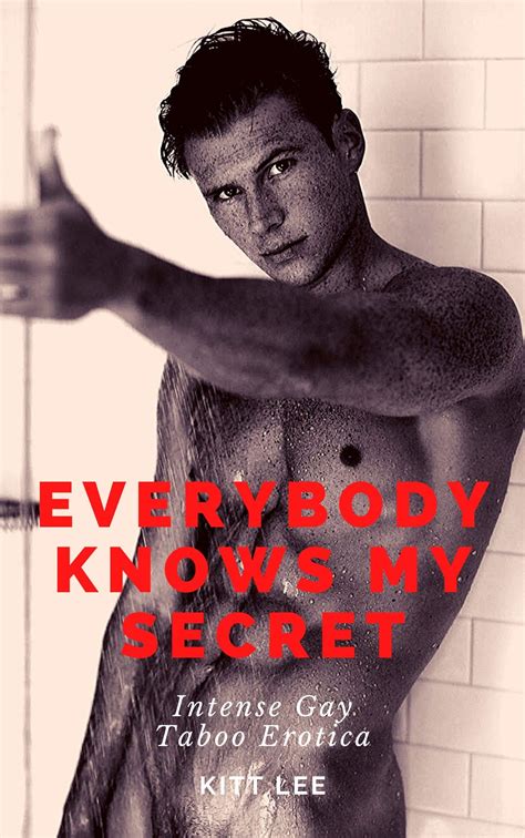 Everybody Knows My Secret Intense Gay Taboo Erotica By Kitt Lee