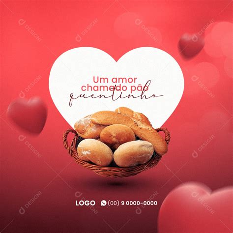 Um Amor Chamado Pão Quentinho Padaria Social Media PSD Editável