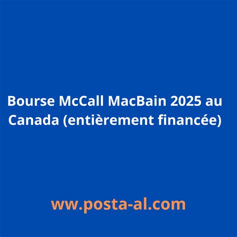 Bourse McCall MacBain 2025 au Canada entièrement financée Posta al