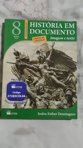 Livro História Em Documento 8° Ano Joelza E Domingues S51 Mercadolivre