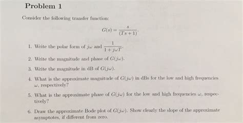 Solved Problem 1 Consider The Following Transfer Function