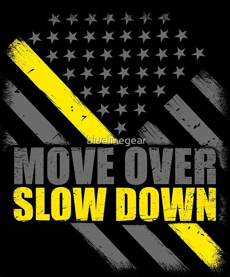 Tow Truck Driver Move Over Slow Down Thin Yellow Line Flag By